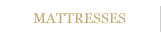 Mattresses