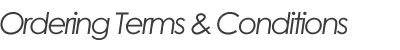 Ordering Terms & Conditions